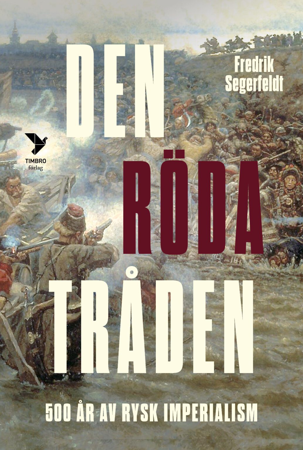 Den röda tråden: Femhundra år av rysk imperialism - Timbro förlag