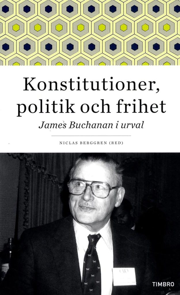 Konstitutioner, politik och frihet: James Buchanan i urval