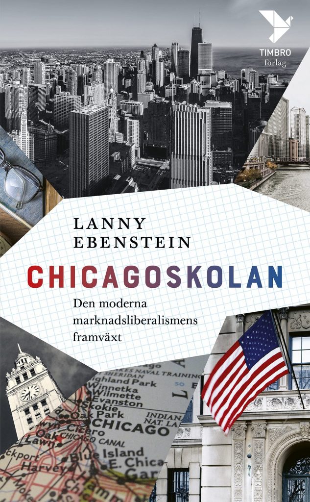 Chicagoskolan - Den moderna  marknadsliberalismens  framväxt