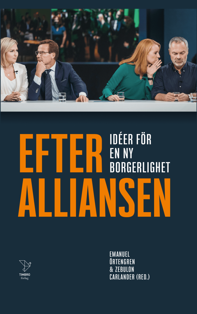 Efter Alliansen : Idéer för en ny borgerlighet