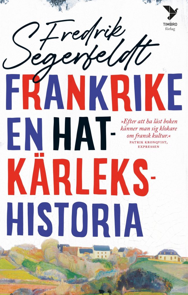 POCKET Frankrike: en hatkärlekshistoria