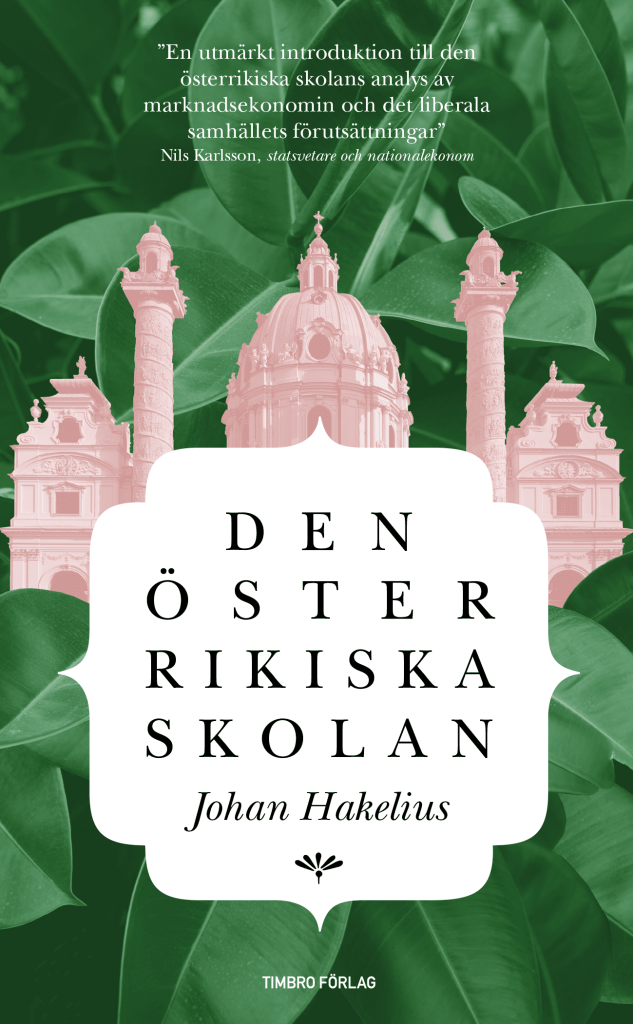 Den österrikiska skolan – En introduktion till humanistisk nationalekonomi