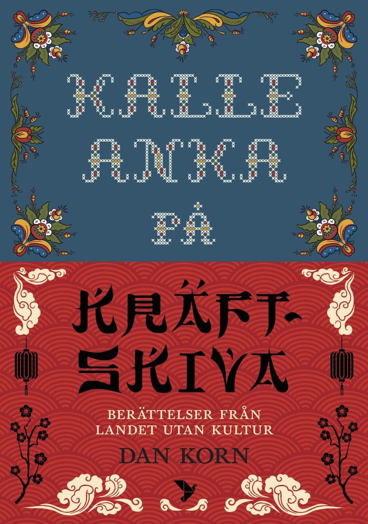 Kalle Anka på kräftskiva : Berättelser från landet utan kultur