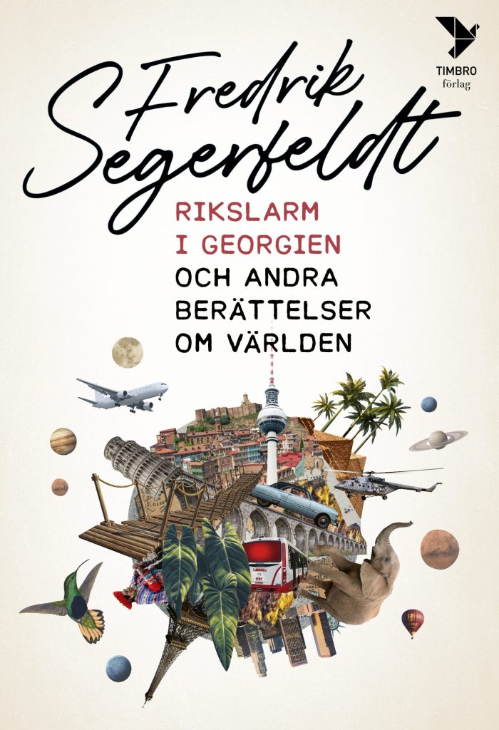 Rikslarm i Georgien - och andra berättelser om världen