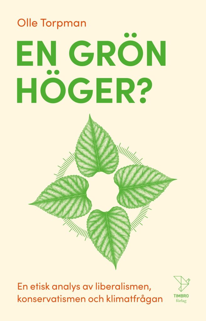 En grön höger? En etisk analys av liberalismen, konservatismen och klimatfrågan