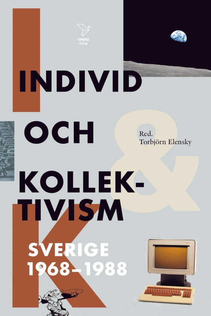 Individ och kollektivism: Sverige 1968-1988