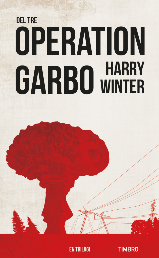 Operation Garbo, del 3 – En trilogi