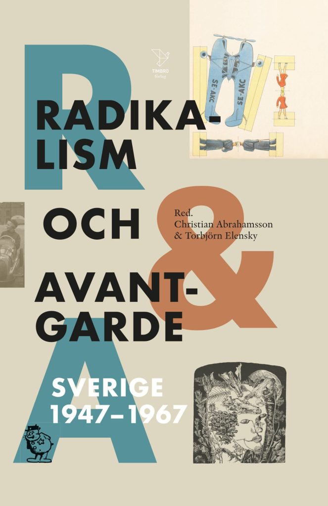 Radikalism och avantgarde: Sverige 1947-1967